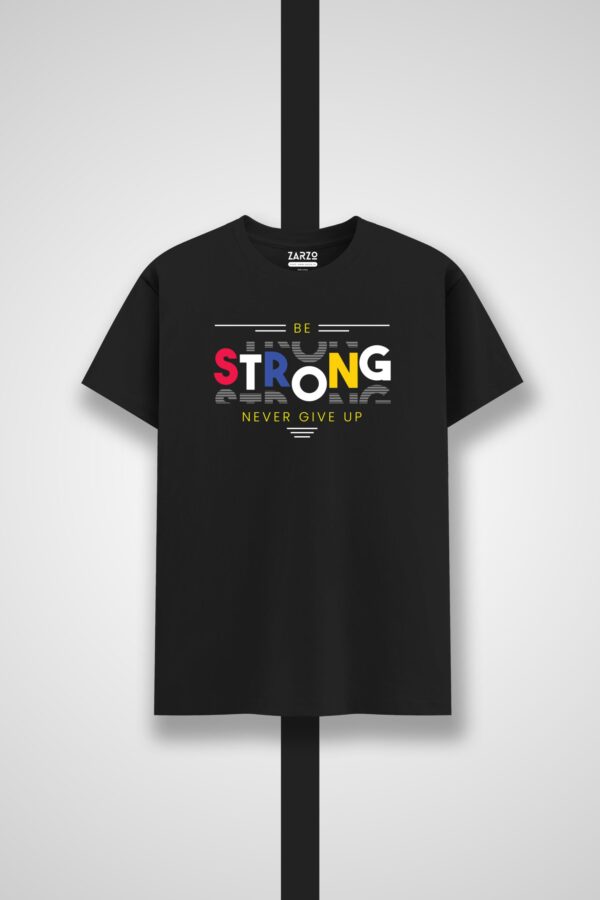 Be Strong Motivational Round Neck T-shirt